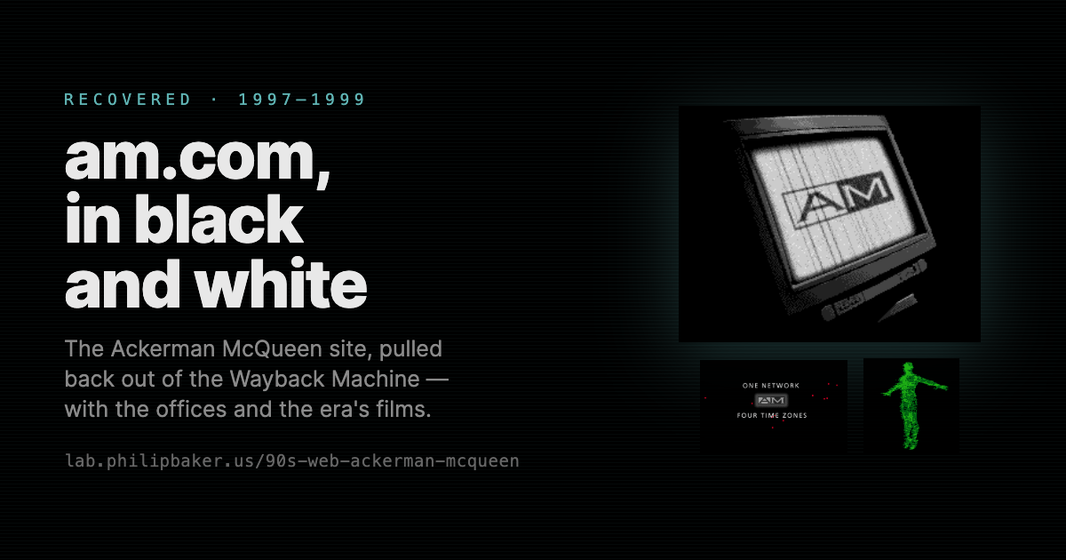 am.com, in black and white: the Ackerman McQueen site, 1997 to 1999, recovered from the Wayback Machine.